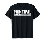 Principal I'll Be There For You T-Shirt