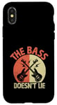 iPhone X/XS The Bass Doesn't Lie Bassist Player Musician Band Case