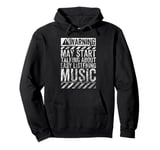 Warning Sign May Start Talking About Easy Listening Music Pullover Hoodie