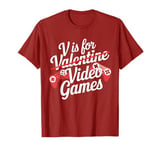 V Is For Video Games Funny Valentine Day Gamer Boy Men Gifts T-Shirt