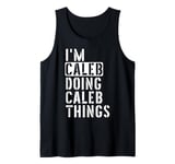 Mens Caleb Doing Caleb Things Caleb Tank Top