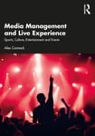 Media Management and Live Experience  Sports, Culture, Entertainment and Events