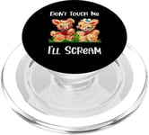 Dont Touch Me Ill Scream Graphique humoristique citation hilarante PopSockets PopGrip pour MagSafe