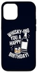 Coque pour iPhone 12/12 Pro Whisky-Ing You A Happy Birthday! Jeu de mots à boire de l'alcool