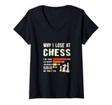 Womens Why I Lose At Chess Funny Excuses For Chess Game Player V-Neck T-Shirt