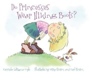 Taylor Trade Publishing Carmela LaVigna Coyle Do Princesses Wear Hiking Boots? (Do Princesses) [Board book]