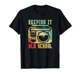 Keeping It Old School 80s 90s Boombox T Shirt Retro Music T-Shirt