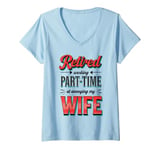 Womens Funny RETIRED & Working Part-time at Annoying My Wife Meme V-Neck T-Shirt