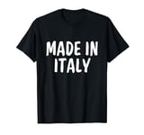 Made In Italy - Funny Italian T-Shirt