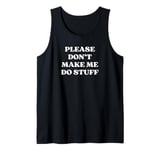 Funny In-law Son In Law Please Don't Make Me Do Stuff Tank Top