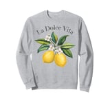 La Dolce Vita Lemon Italian Summer Limoncello Amalfi Coast Sweatshirt