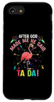 iPhone SE (2020) / 7 / 8 After God Made Me He said Ta-da Flamingo Case