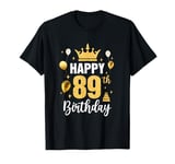 Happy 89Th Birthday Idea For 89 Years Old Man And Woman T-Shirt