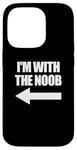 Coque pour iPhone 14 Pro I'm With The Noob Arrow Left Jeux vidéo Gamer Noob