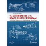 The Untold Stories of the Space Shuttle Program (häftad, eng)