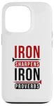 iPhone 13 Pro Iron sharpens iron Proverbs Solomon 27 verse 17 Bible Case