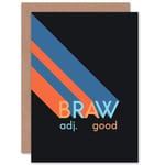 Scottish Word Definition Braw Good Scots Dictionary Greetings Card Plus Envelope Blank inside