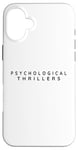 iPhone 16 Plus Psychological Thrillers Reader. Psychological Thriller Books Case