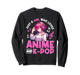 Just a Girl Who Loves Anime and K-Pop Anime Merch Japanese Sweatshirt