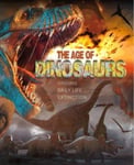 Jamie Collins - The Age of Dinosaurs Origins, Daily Life, Extinction Bok