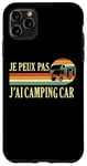 Coque pour iPhone 11 Pro Max Je Peux Pas J'ai camping-car camper camp campeur Drôle