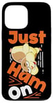 iPhone 13 Pro Max Cute Hamster Just Ham On Case