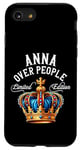 iPhone SE (2020) / 7 / 8 Anna Name Birthday Gift Funny Anna Over People Crown Case