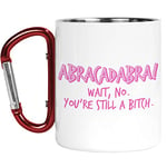 Tongue in Peach Carabiner Mug | Camper Cup | Thermal Mugs | Abracadabra Wait No You're Still A B*tch | for Her Funny Nature Lover Outdoors Walking | CMBH256