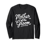 Mother of the Groom Wedding Shower Mom from Groom Long Sleeve T-Shirt