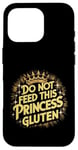 iPhone 16 Pro Funny Celiac Awareness Do Not Feed This Princess Gluten Cute Case