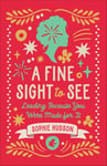 Bethany House Publishers Sophie Hudson A Fine Sight to See: Leading Because You Were Made for It