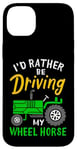 Coque pour iPhone 14 Plus Tracteur agricole amusant I'd Rather Be Driving My Wheel Horse