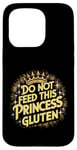 iPhone 15 Pro Funny Celiac Awareness Do Not Feed This Princess Gluten Cute Case