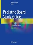 Pediatric Board Study Guide  A Last Minute Review