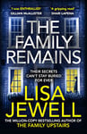 The Family Remains: the gripping Sunday Times No. 1 bestseller (The Family Upstairs Book 2)