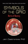 Symbols of the Grid  Matrix of Mastery  Book 3 of the 2013 Thriller Trilogy Masters of the Game Board