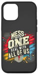 iPhone 12/12 Pro Mess With One Deal With All Us Funny Matching Team Squad Pun Case