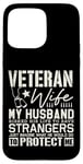 Coque pour iPhone 15 Pro Max Veteran Wife Army Husband Soldat Saying Cool Military Gifts