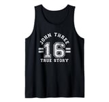 John 3 16 - Bible Verse True Story Gods Word Men and Women Tank Top