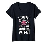 Womens Livin' The Life Of A Coal Miners Wife Miner Mining V-Neck T-Shirt