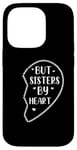 iPhone 14 Pro Not Sisters By Blood But Sisters By Heart Big Sister Case