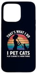 iPhone 15 Pro Max That’s What I Do I Pet Cats Play Clarinet and I Know Things Case