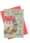 CHRISTMAS CARD TO SPECIAL NEIGHBOURS - FESTIVE WREATH, ROBIN, SNOWFLAKES