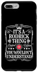 iPhone 7 Plus/8 Plus Rodrick Name Its A Rodrick Thing You Wouldn't Understand Case