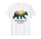 And Into The Forest I Go To Lose My Mind Camping Bear T-Shirt