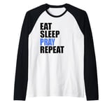 Eat Sleep Pray Repeat Raglan Baseball Tee