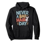 Sphynx Owner Humor Never Bad Hair Day - Funny Sphynx Pullover Hoodie