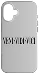 iPhone 16 VENI VEDI VICI I CAME I SAW I CONQUERED JULIUS CAESAR QUOTE Case