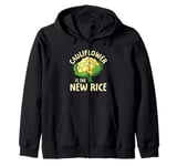 Cauliflower Is The New Rice Zip Hoodie