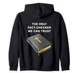 Holy Bible, The Only Fact-Checker We Can Trust – Christian Zip Hoodie